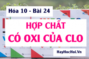 Hợp chất có Oxi của Clo và Bài tập vận dụng - Hóa 10 bài 24